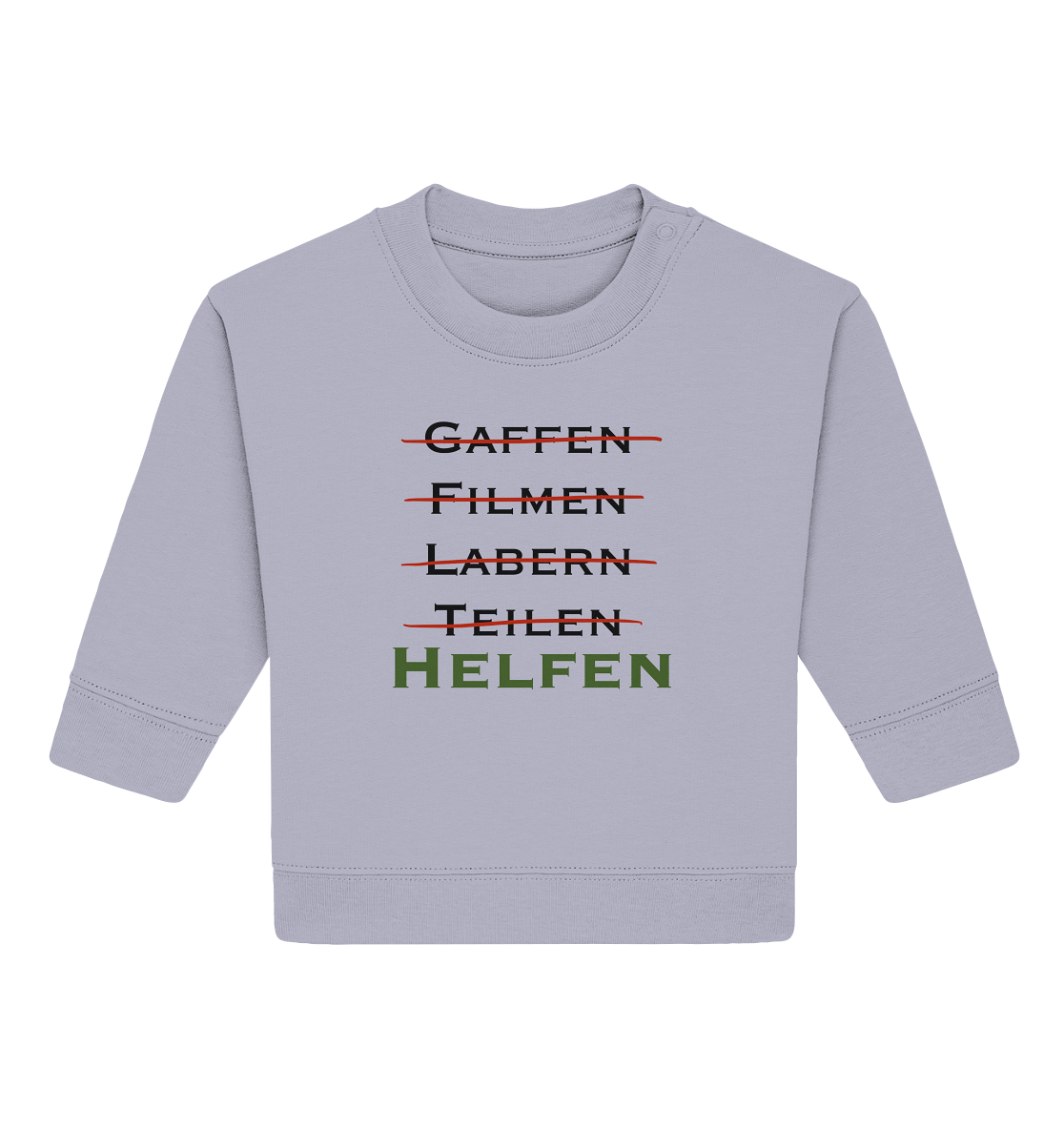 Gaffen, Filmen, Labern, Teilen => HELFEN - Baby Organic Sweatshirt