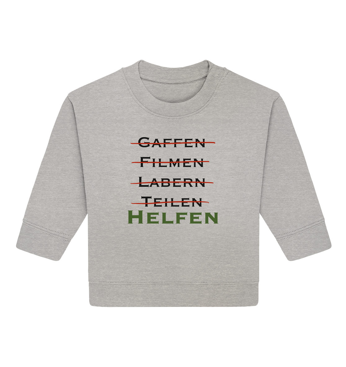 Gaffen, Filmen, Labern, Teilen => HELFEN - Baby Organic Sweatshirt