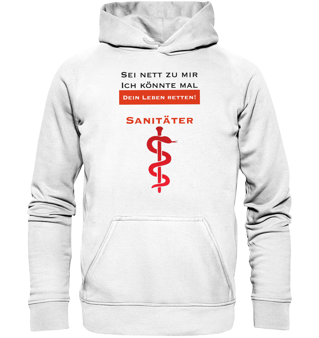 Sei nett zu mir - ich könnte mal dein Leben retten! - Basic Unisex Hoodie