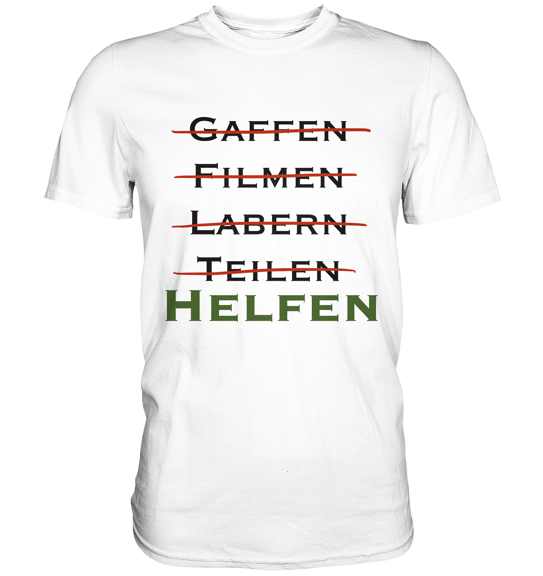 Gaffen, Filmen, Labern, Teilen => HELFEN - Classic Shirt
