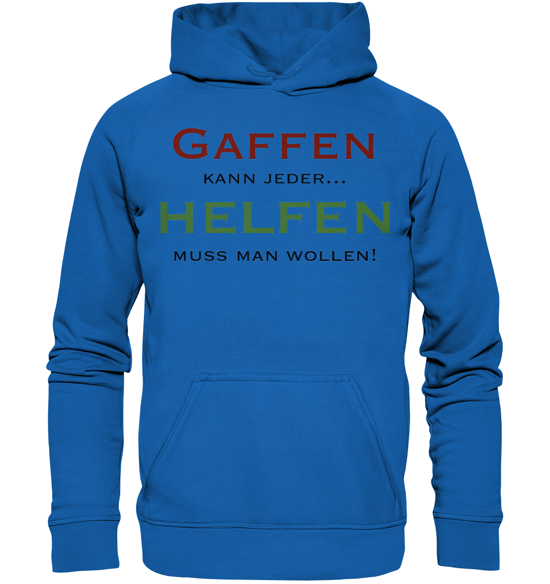 Gaffen kann jeder... Helfen muss man wollen! - Kids Premium Hoodie