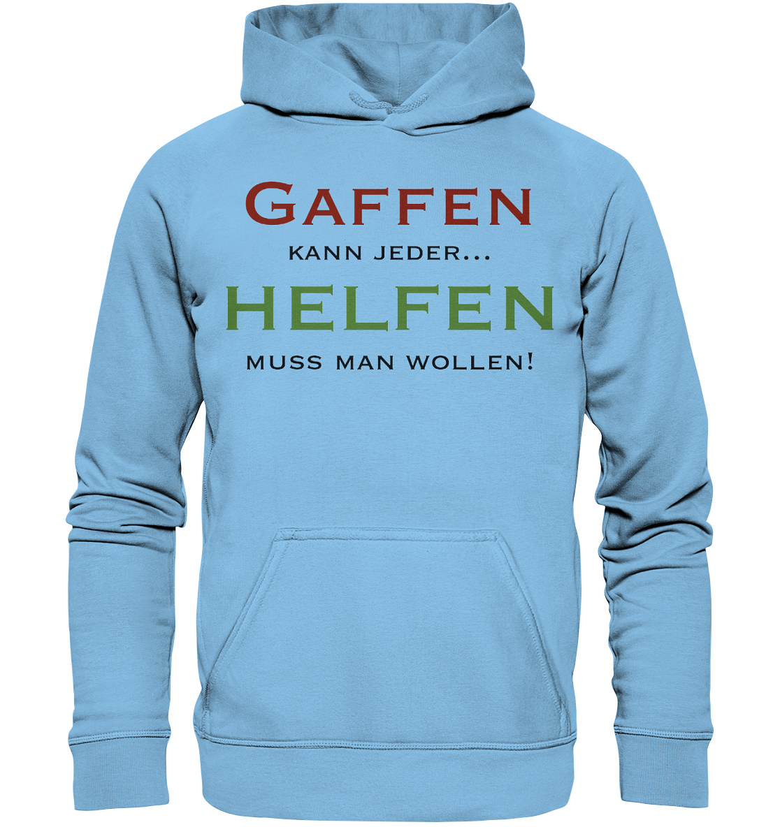 Gaffen kann jeder... Helfen muss man wollen! - Kids Premium Hoodie
