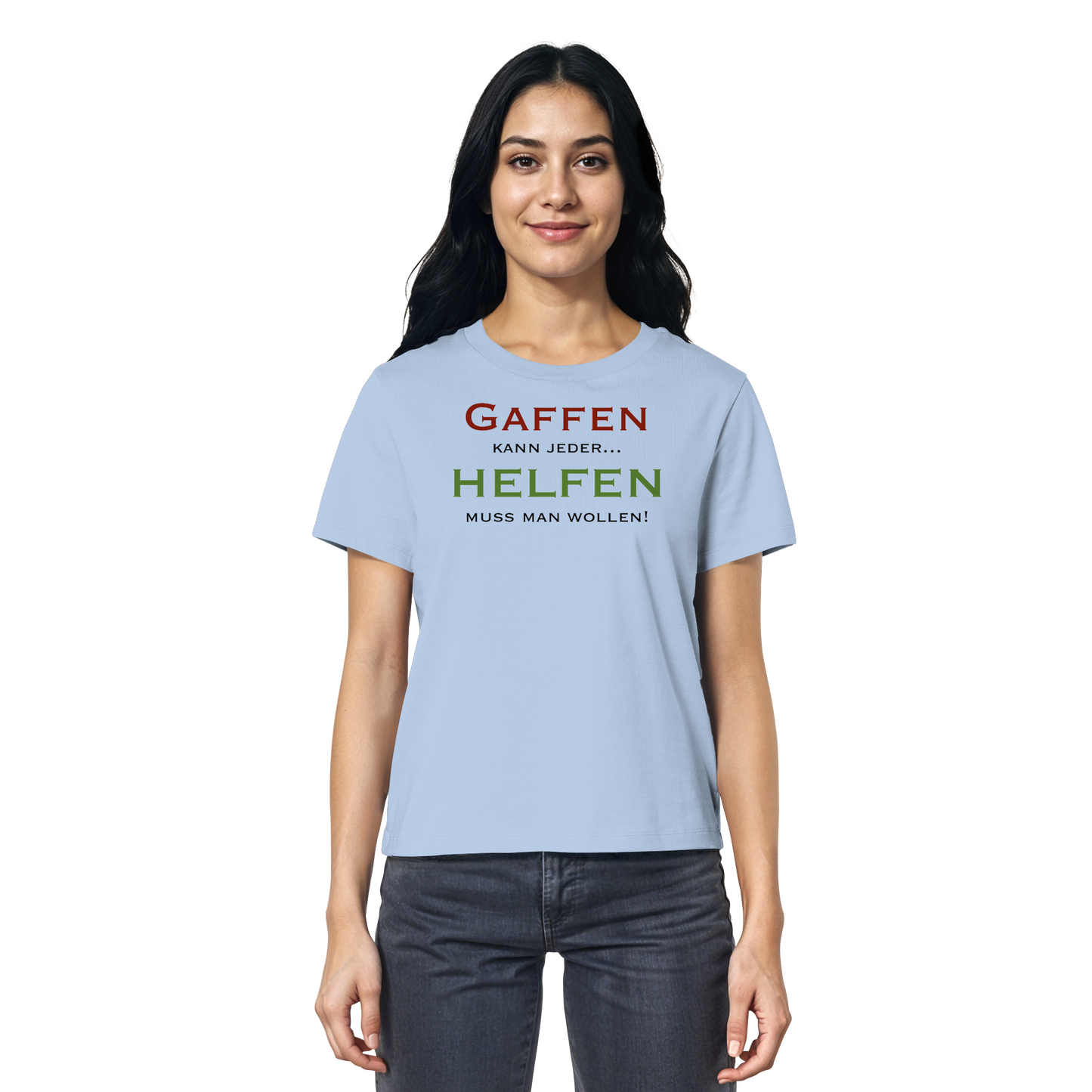 Gaffen kann jeder... HELFEN muss man wollen! - Rettungsdienst - Ladies Organic Shirt