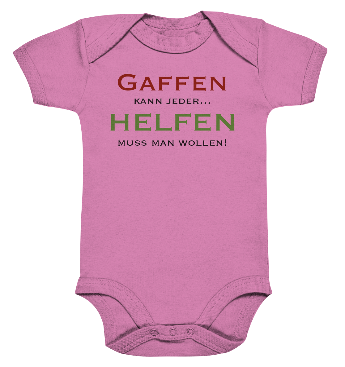 Gaffen kann jeder... Helfen muss man wollen! - Organic Baby Bodysuite
