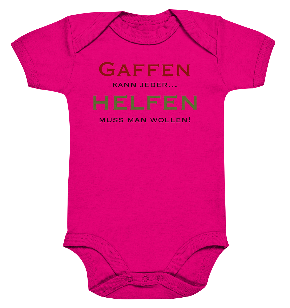 Gaffen kann jeder... Helfen muss man wollen! - Organic Baby Bodysuite