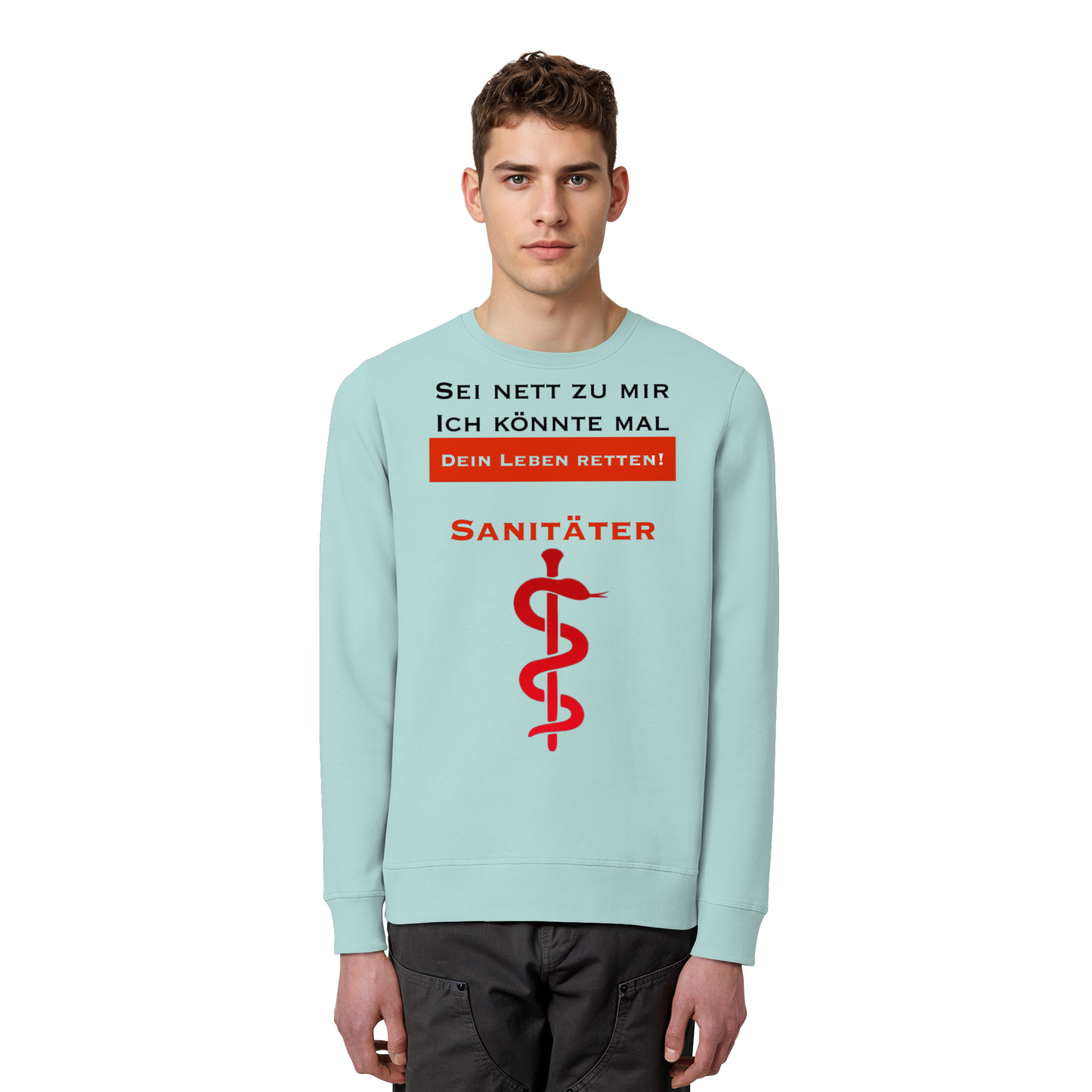 Sei nett zu mir, ich könnte mal dein Leben retten: Sanitäter - Rettungsdienst - Organic Basic Unisex Sweatshirt