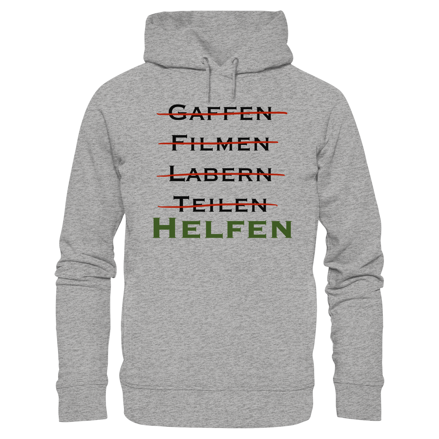 gaffen, filmen, labern, teilen => NEIN! HELFEN - Rettungsdienst - Organic Fashion Hoodie