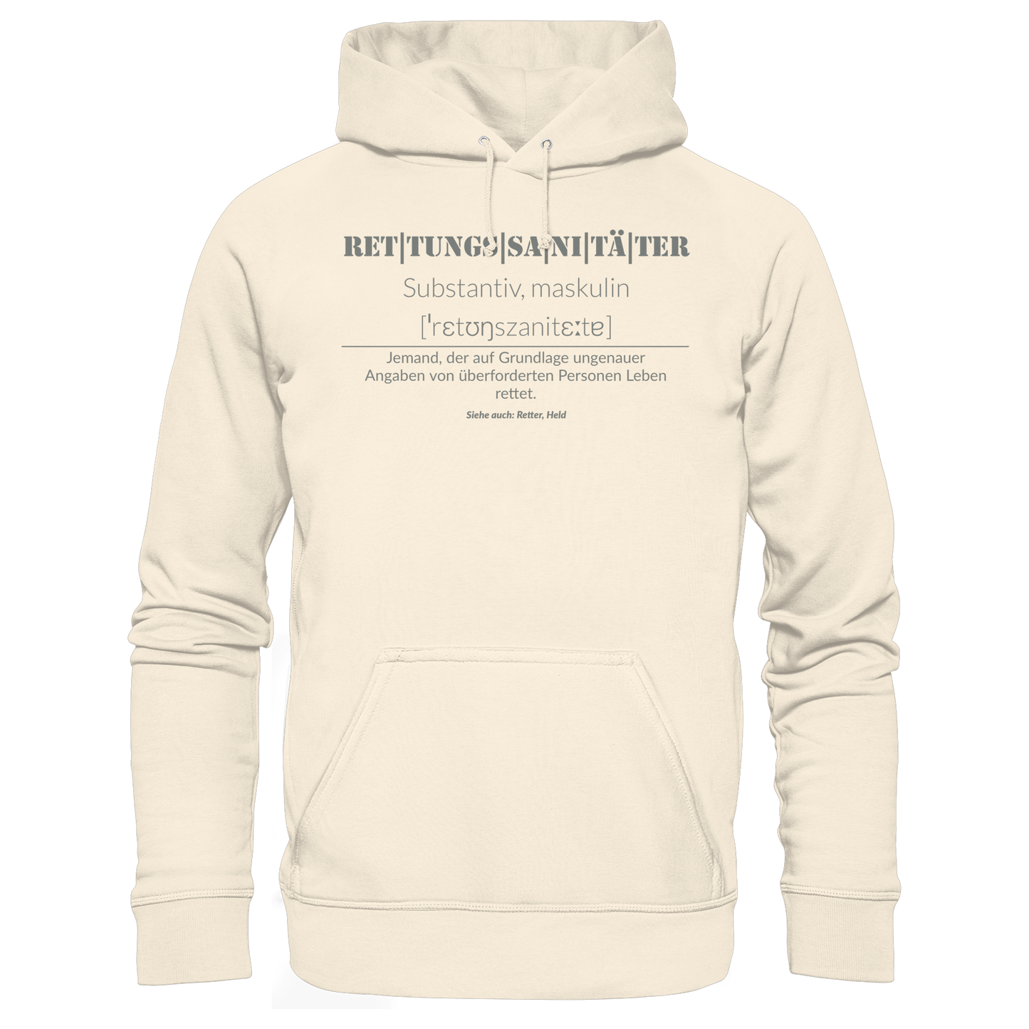 Rettungssanitäter - Jemand der auf Grundlage ungenauer Angaben von überforderten Personen Leben rettet - Organic Hoodie