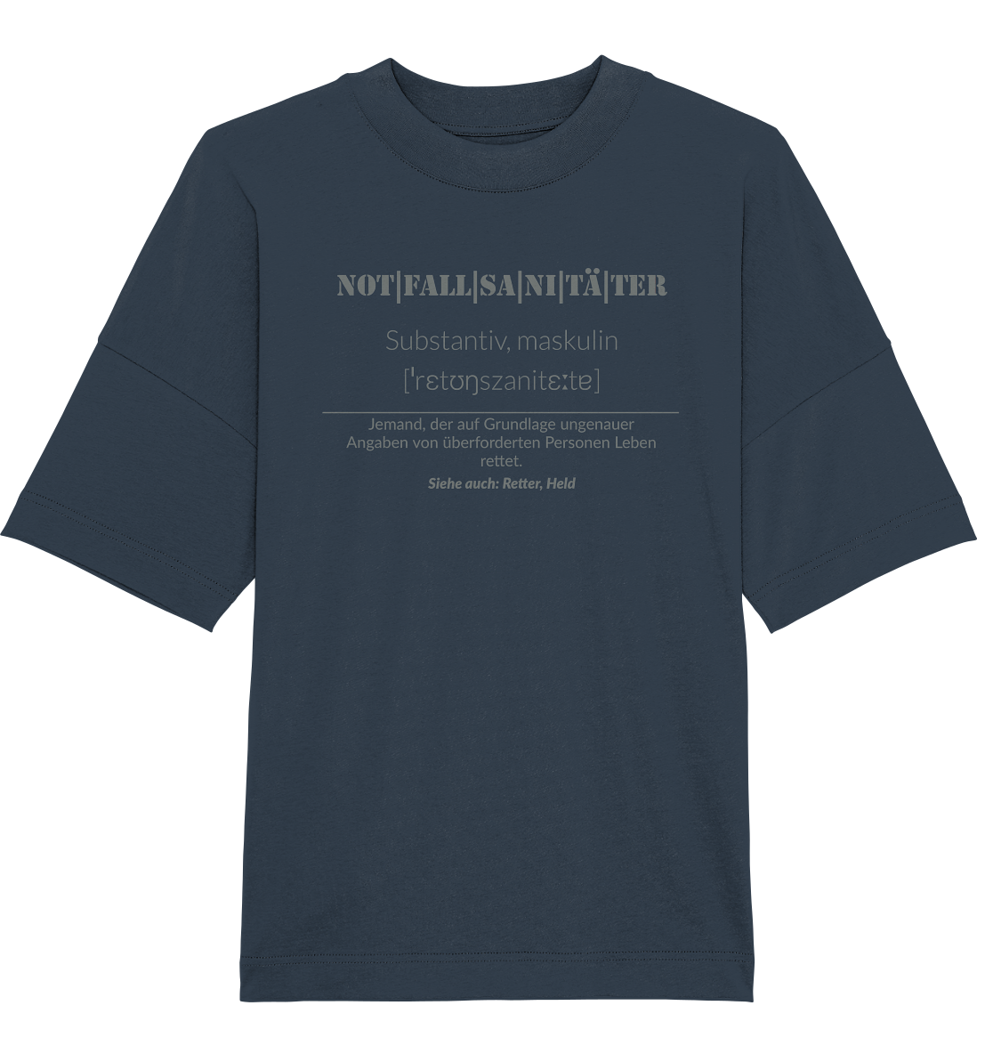 Notfallsanitäter - Organic Oversize Shirt