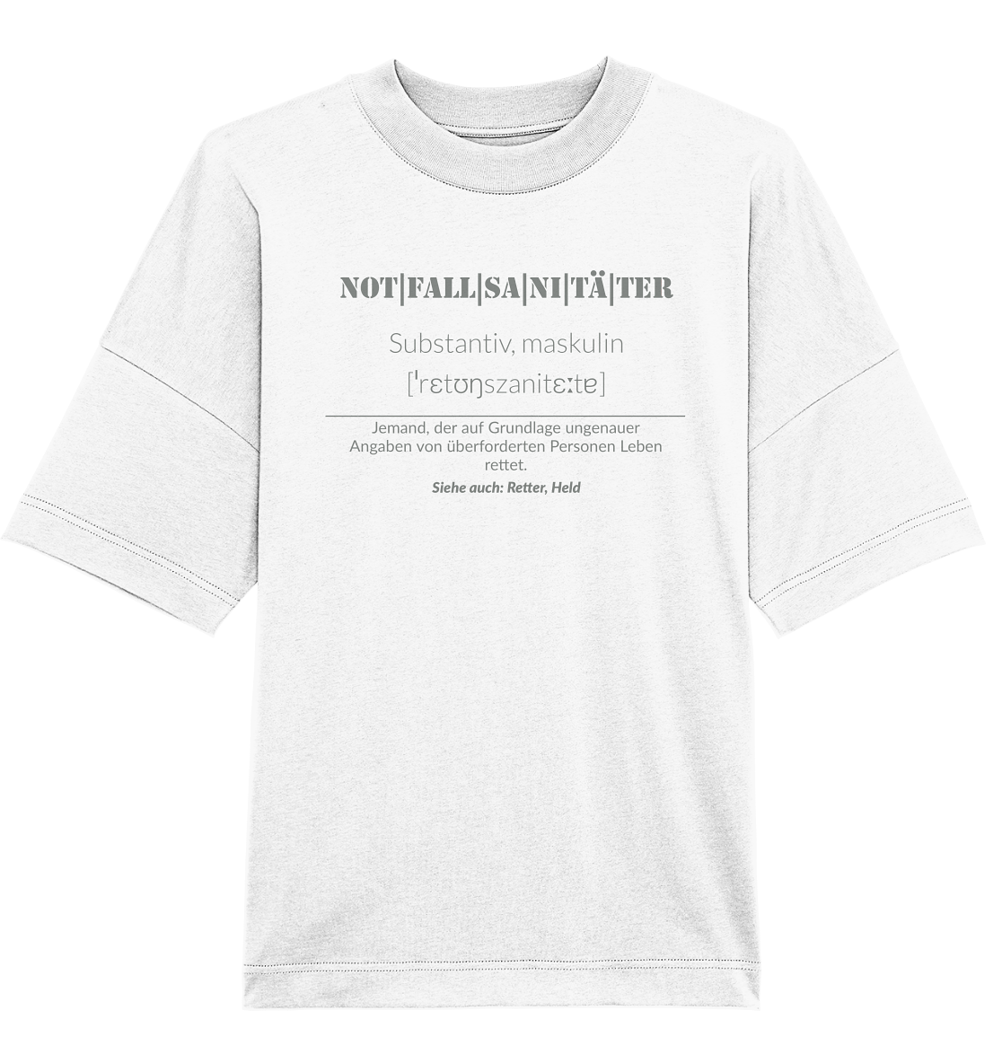 Notfallsanitäter - Organic Oversize Shirt