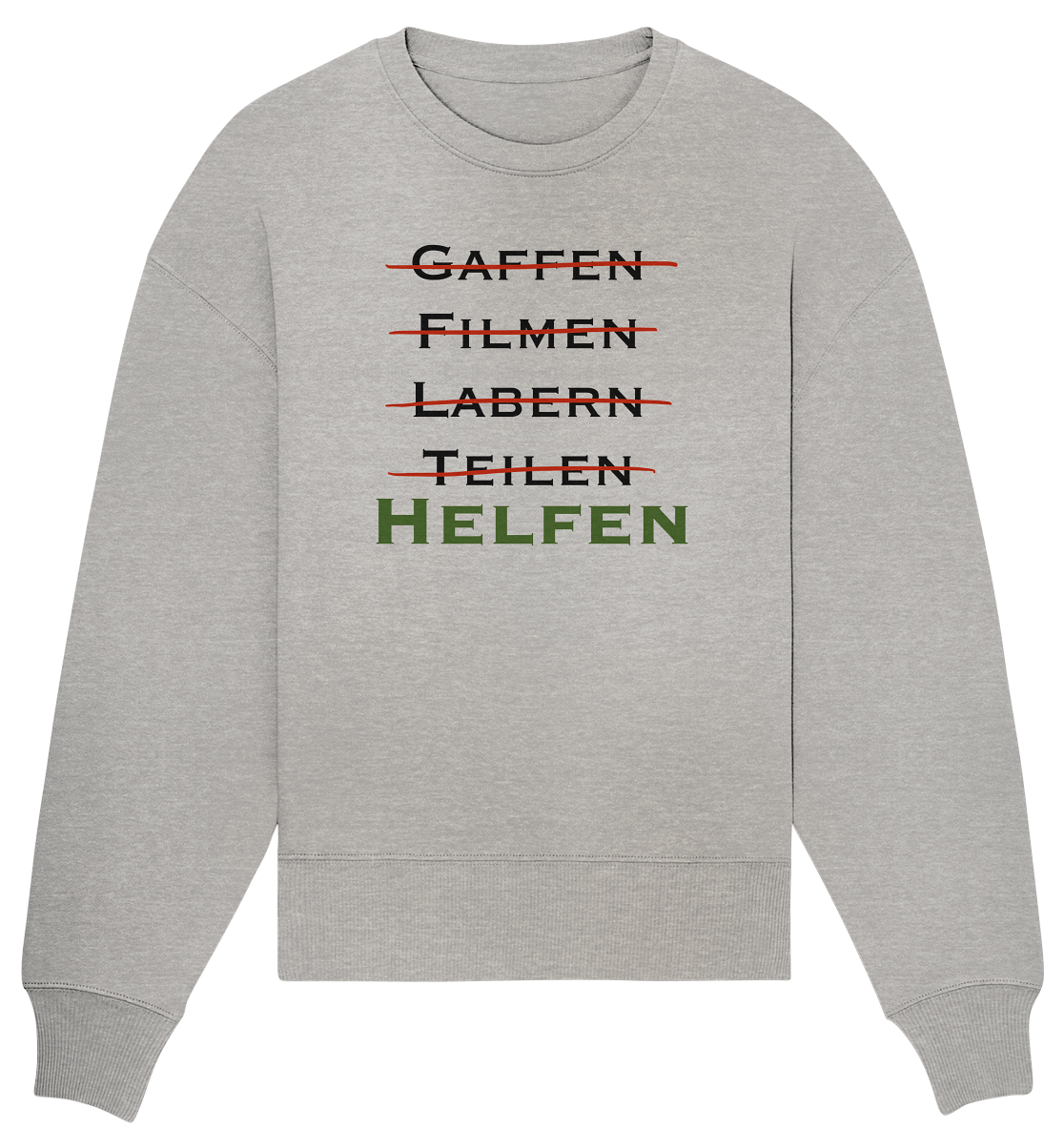 Gaffen, Filmen, Labern, Teilen => HELFEN - Organic Oversize Sweatshirt