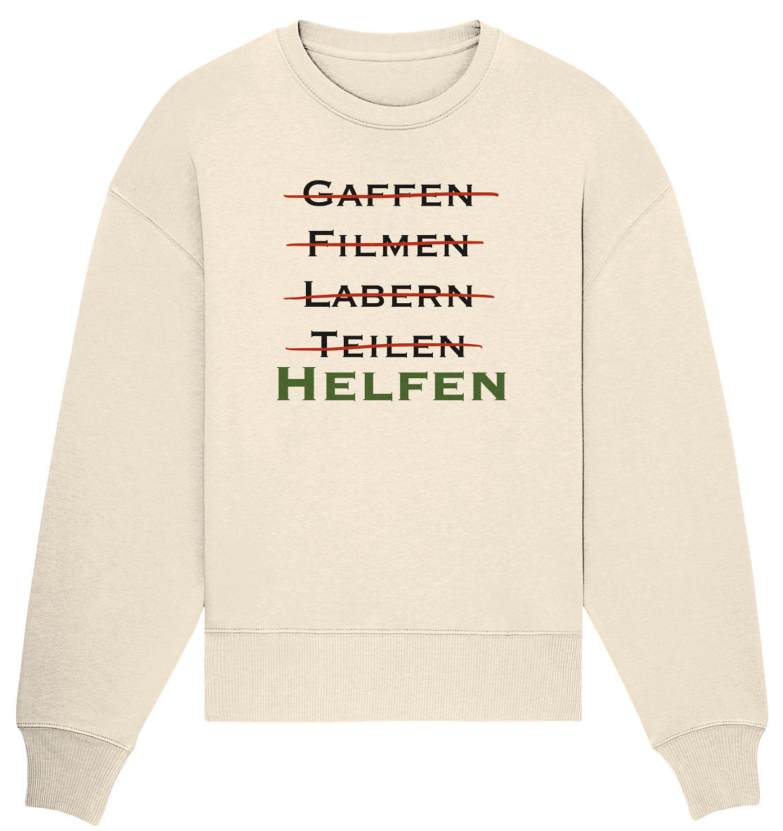 Gaffen, Filmen, Labern, Teilen => HELFEN - Organic Oversize Sweatshirt