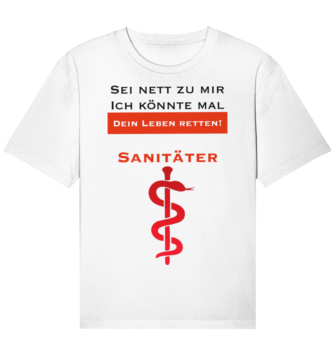 Sei nett zu mir - ich könnte mal dein Leben retten! - Organic Relaxed Shirt