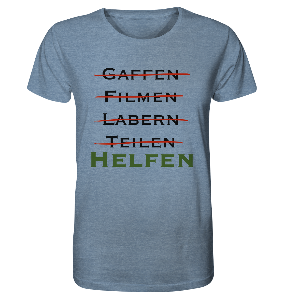 Gaffen, Filmen, Labern, Teilen => HELFEN - Organic Shirt