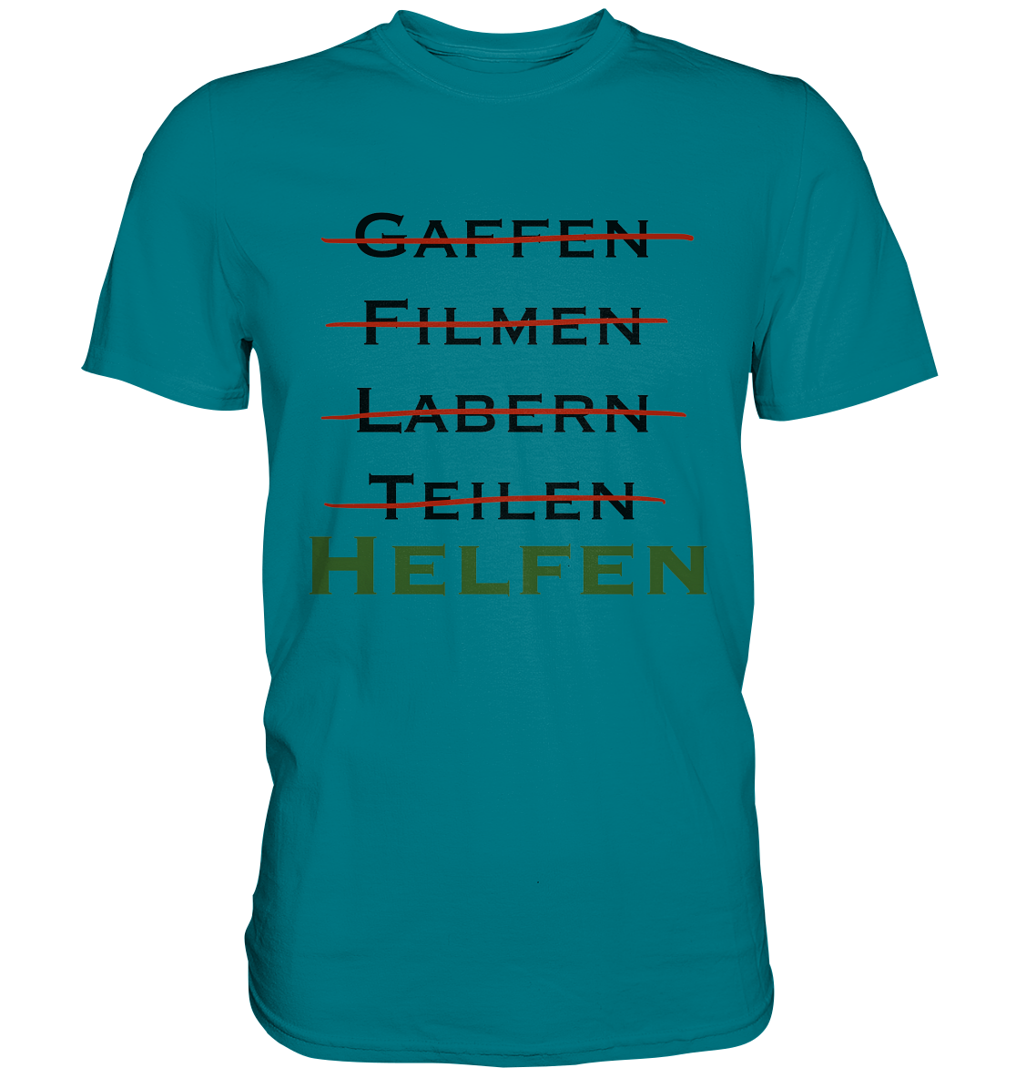 Gaffen, Filmen, Labern, Teilen => HELFEN - Premium Shirt