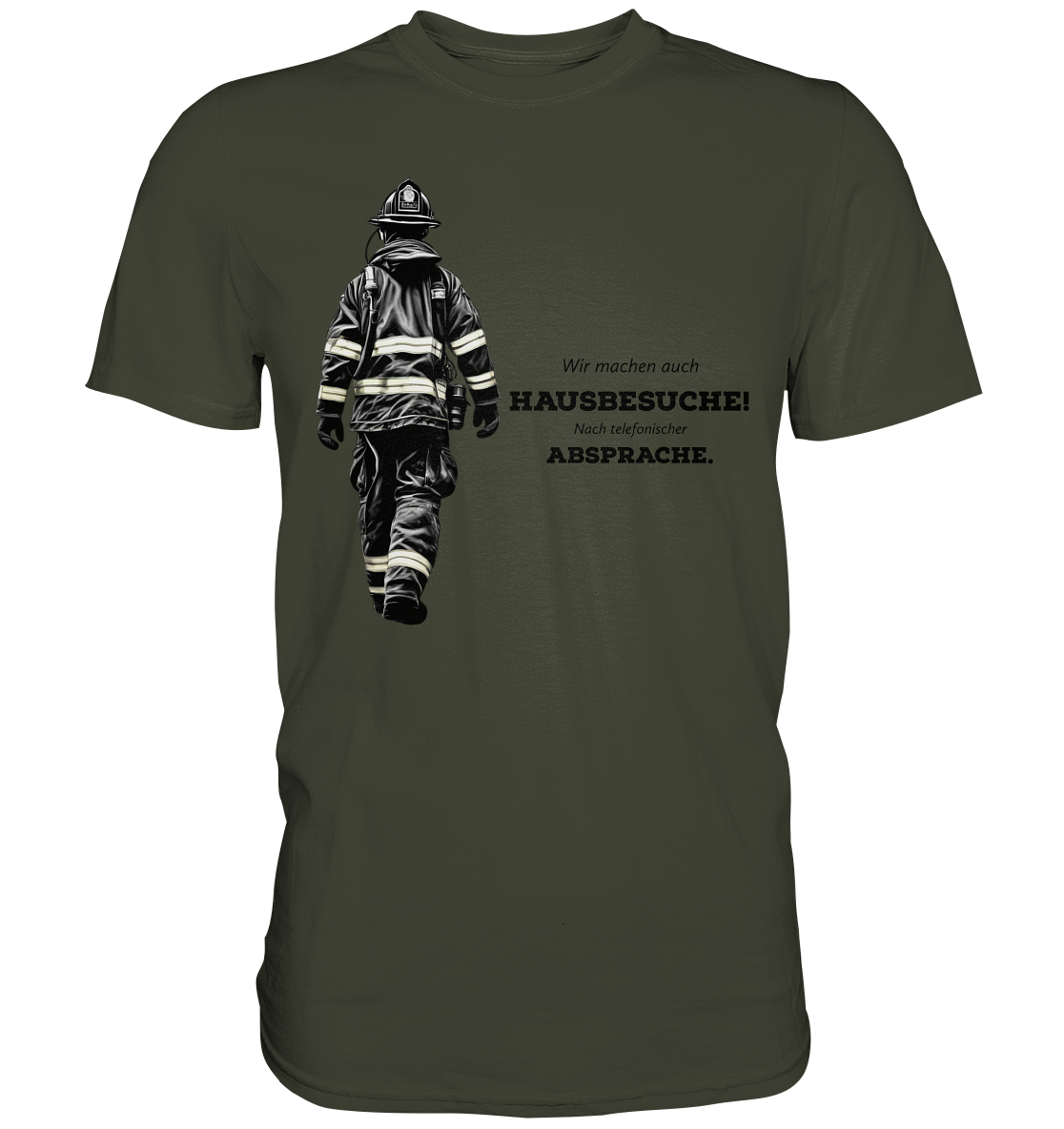 Wir machen auch Hausbesuche! - Feuerwehr - Premium Shirt