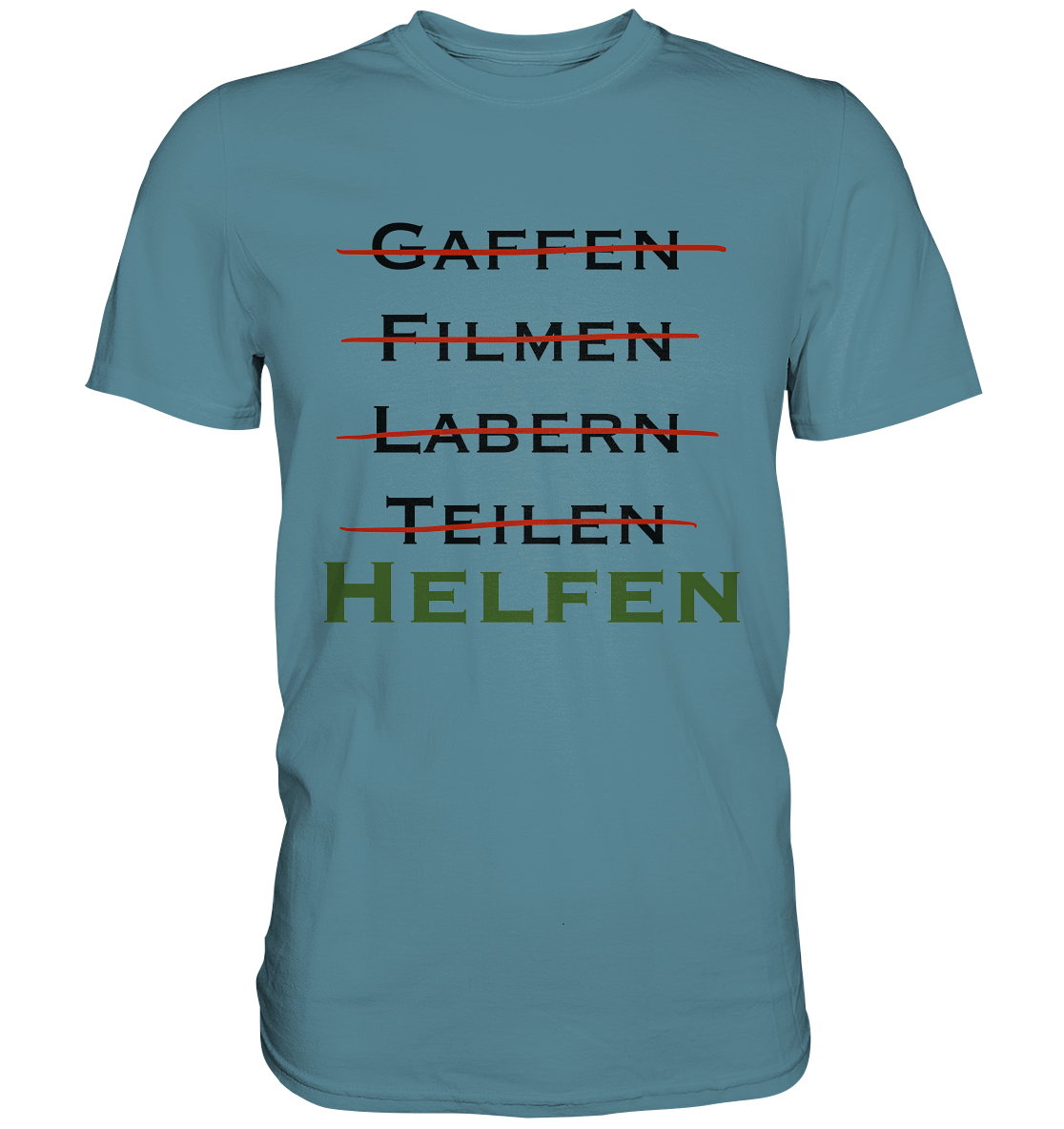 Gaffen, Filmen, Labern, Teilen => HELFEN - Premium Shirt