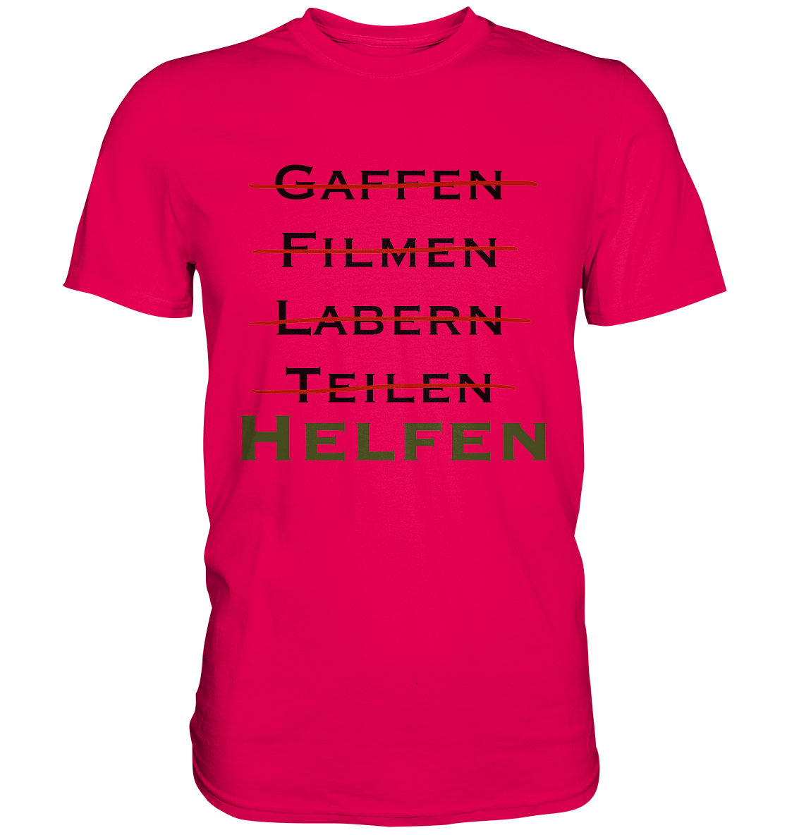 Gaffen, Filmen, Labern, Teilen => HELFEN - Premium Shirt