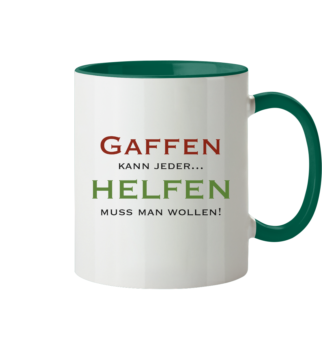 Gaffen kann jeder... Helfen muss man wollen! - Tasse zweifarbig