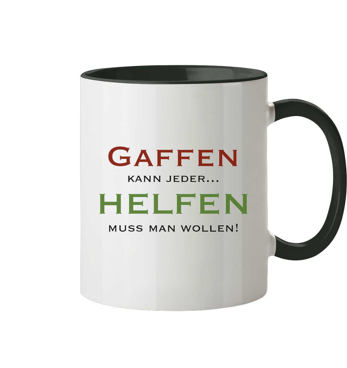 Gaffen kann jeder... Helfen muss man wollen! - Tasse zweifarbig