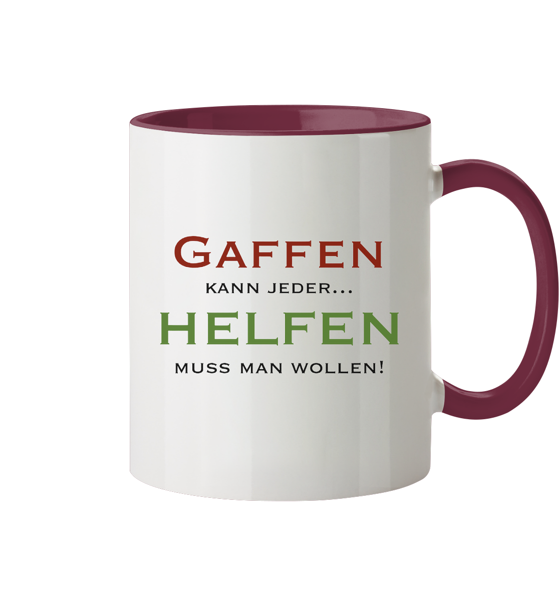 Gaffen kann jeder... Helfen muss man wollen! - Tasse zweifarbig
