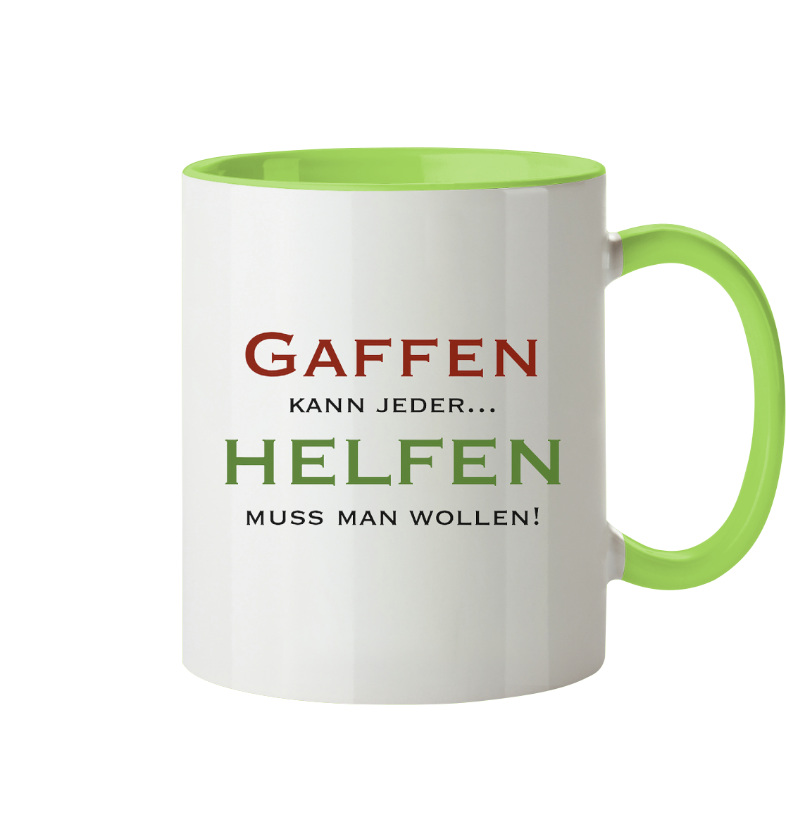 Gaffen kann jeder... Helfen muss man wollen! - Tasse zweifarbig