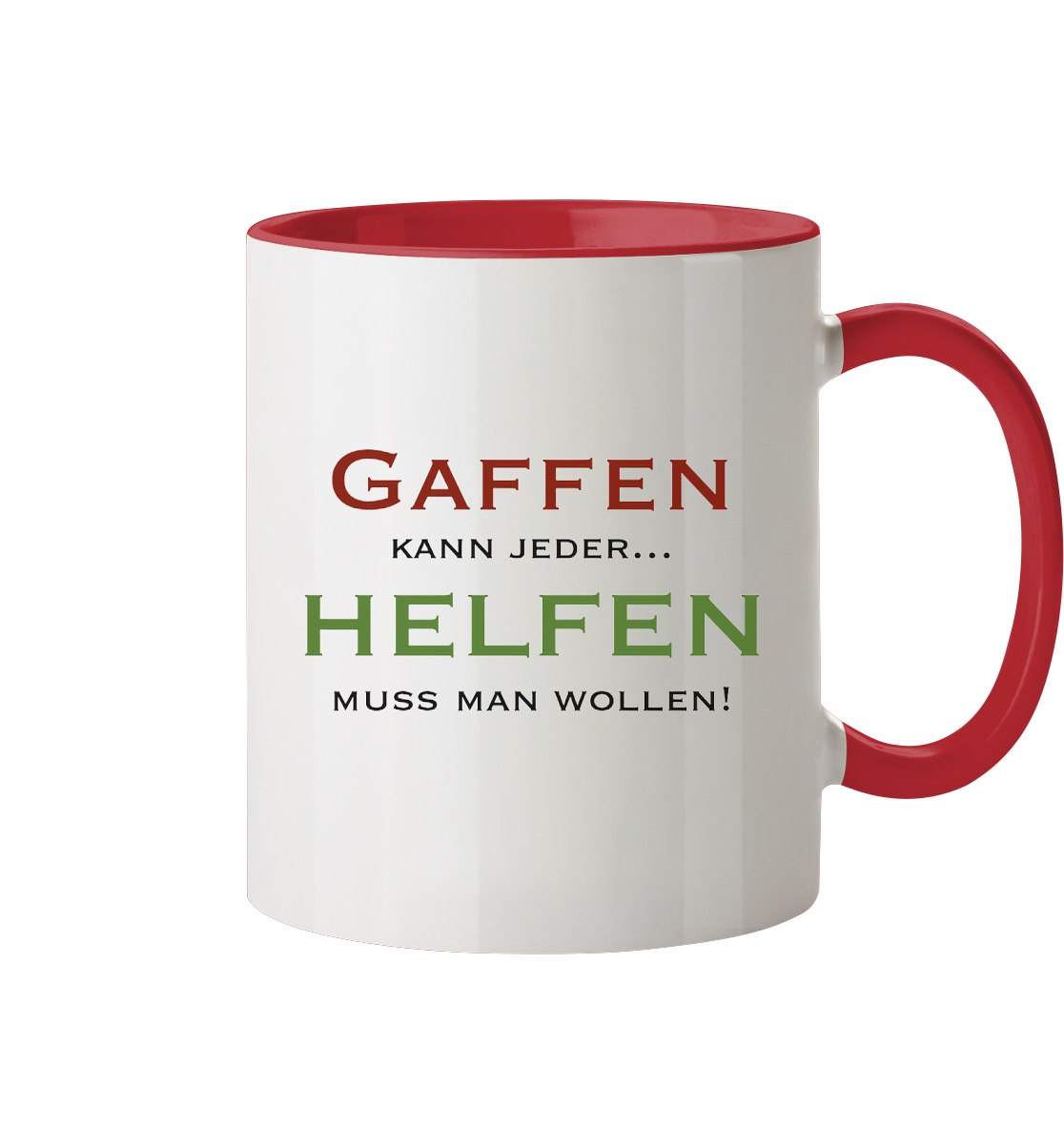 Gaffen kann jeder... Helfen muss man wollen! - Tasse zweifarbig