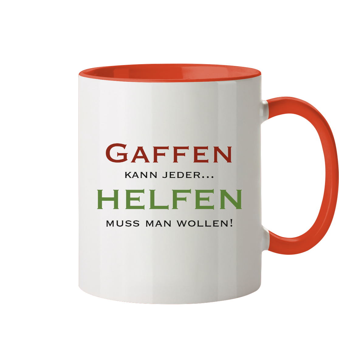 Gaffen kann jeder... Helfen muss man wollen! - Tasse zweifarbig