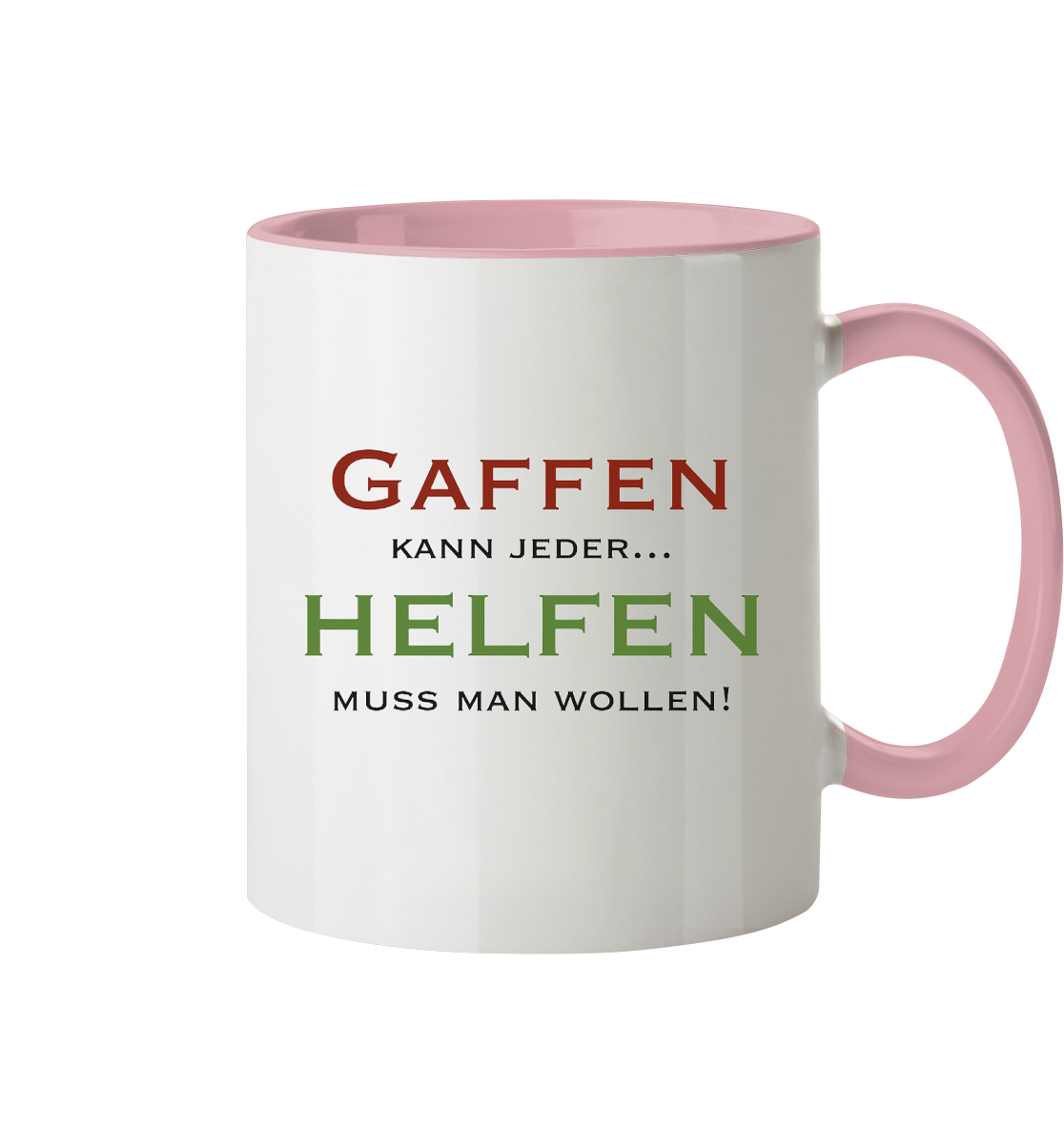 Gaffen kann jeder... Helfen muss man wollen! - Tasse zweifarbig