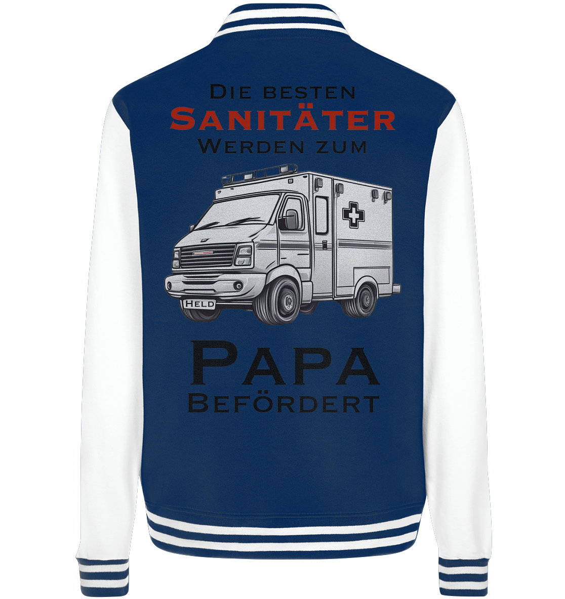 Die Besten Sanitäter werden zum Papa befördert. - College Jacket