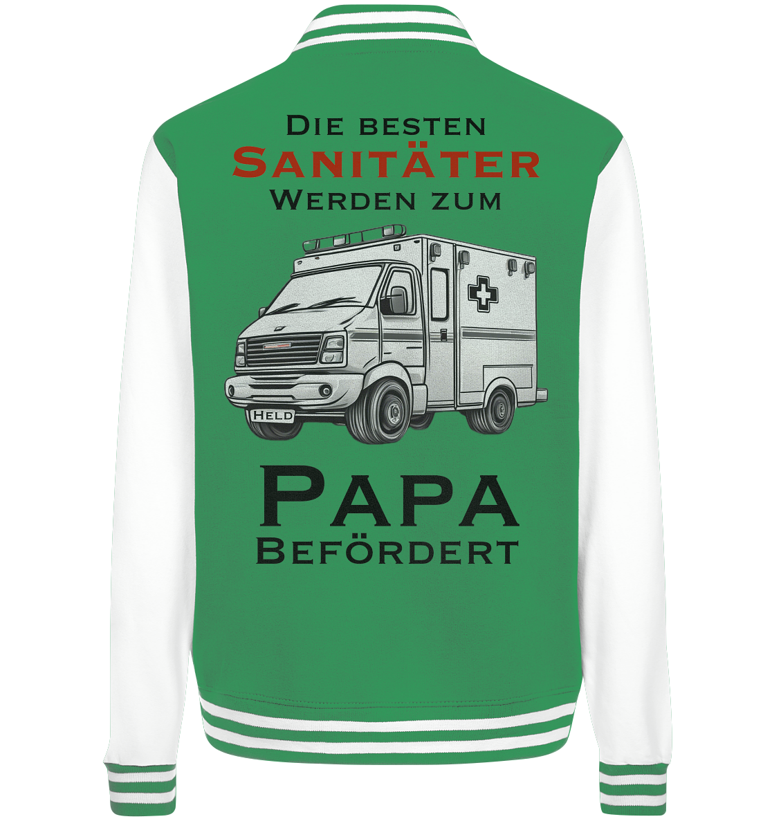 Die Besten Sanitäter werden zum Papa befördert. - College Jacket