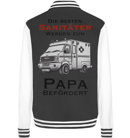 Die Besten Sanitäter werden zum Papa befördert. - College Jacket