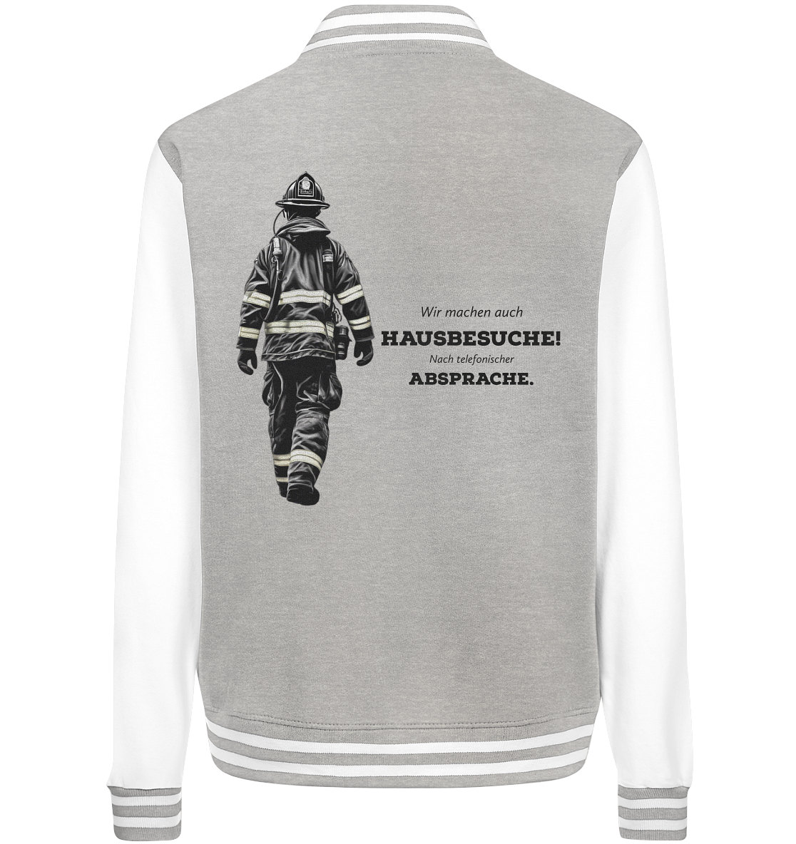 Wir machen auch Hausbesuche! - Feuerwehr - College Jacket