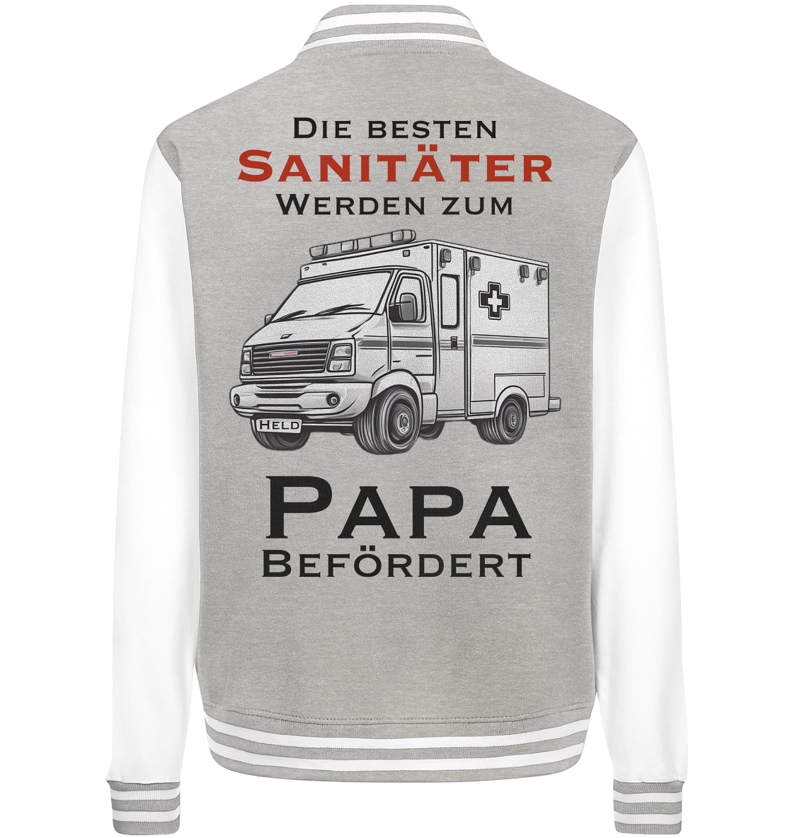 Die Besten Sanitäter werden zum Papa befördert. - College Jacket