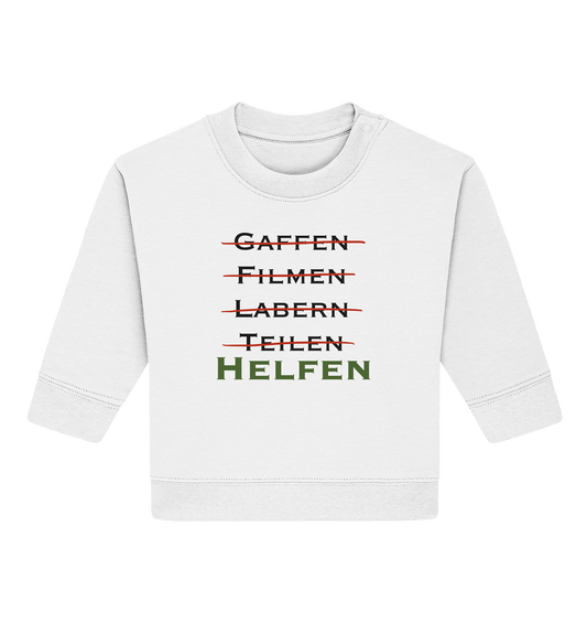 Gaffen, Filmen, Labern, Teilen => HELFEN - Baby Organic Sweatshirt