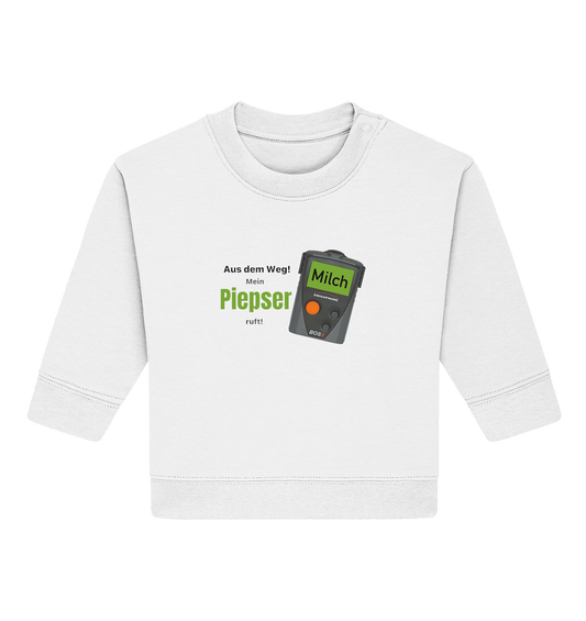 Aus dem Weg! Mein Piepsen ruft! "Milch" - Baby - Baby Organic Sweatshirt