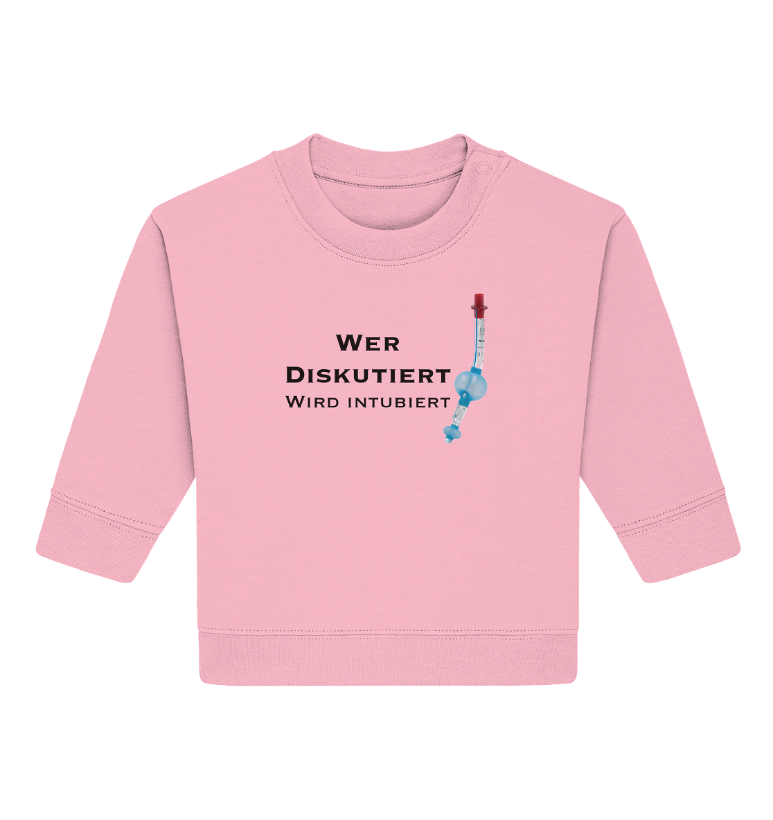 Wer diskutiert, wird intubiert. - Baby Organic Sweatshirt