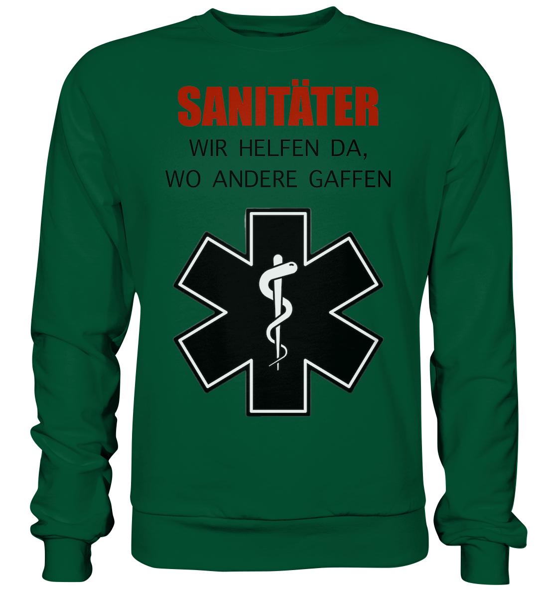 Sanitäter Wir helfen da, wo andere Gaffen - Basic Sweatshirt