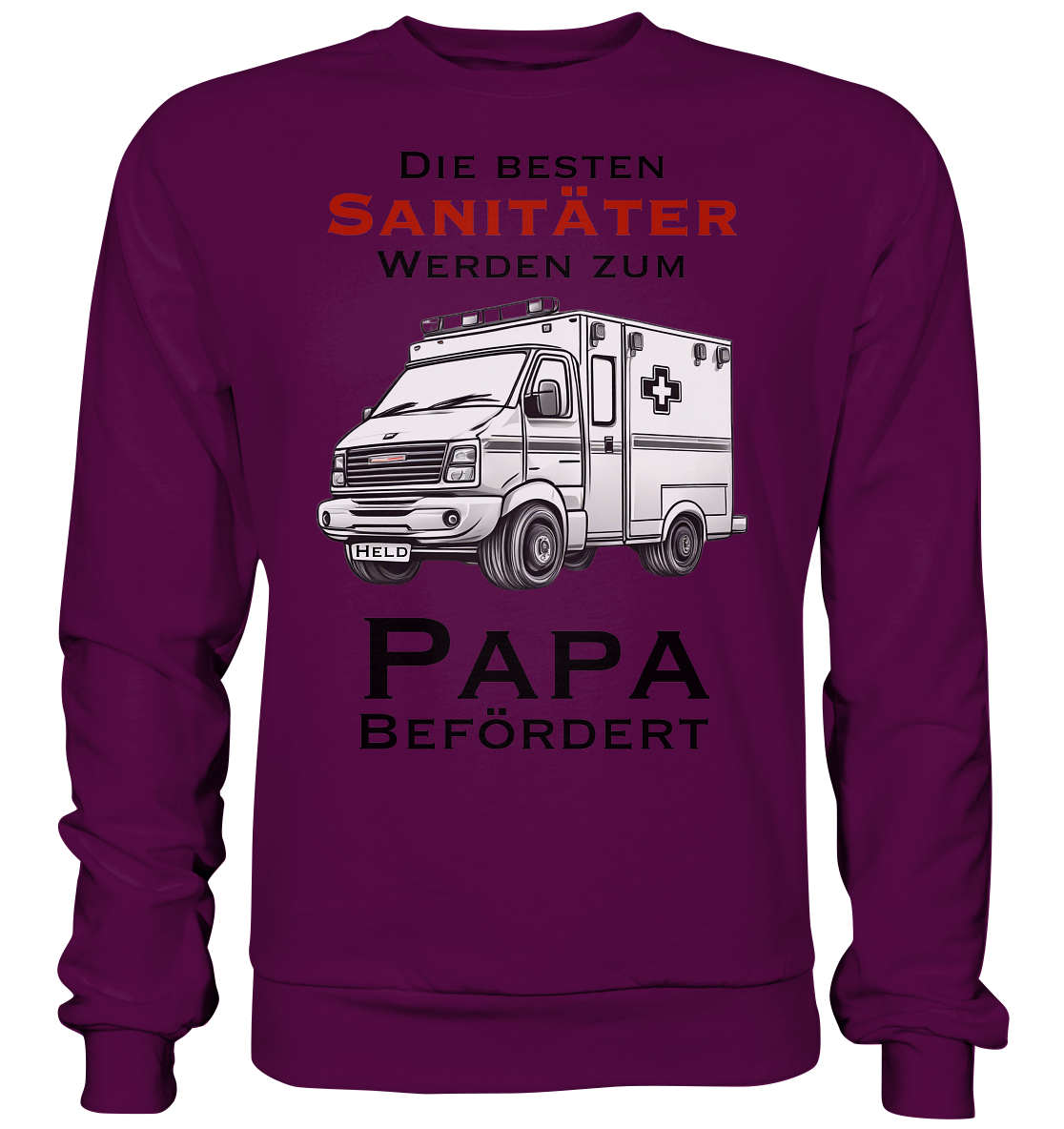 Die Besten Sanitäter werden zum Papa befördert. - Basic Sweatshirt