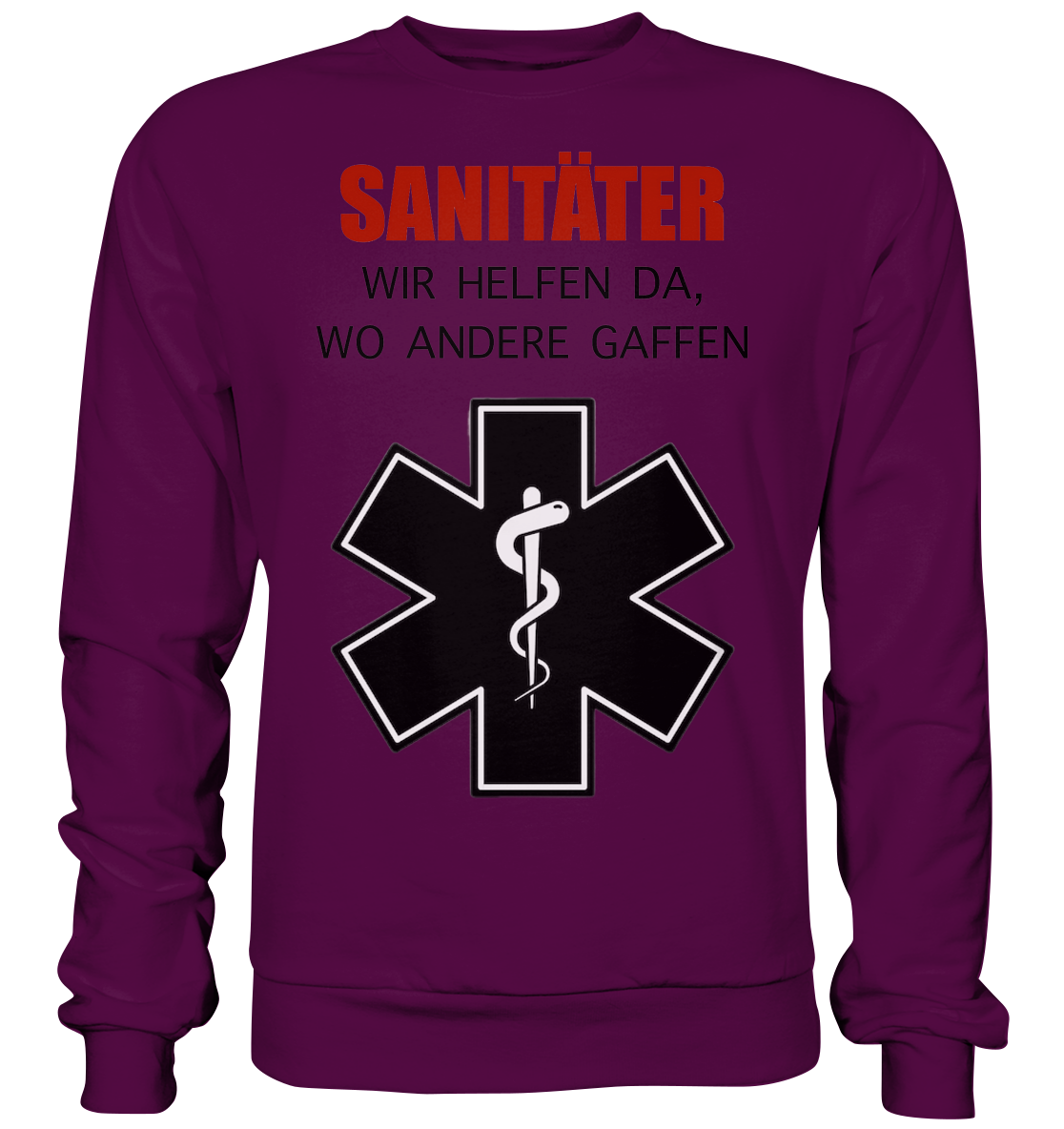 Sanitäter Wir helfen da, wo andere Gaffen - Basic Sweatshirt