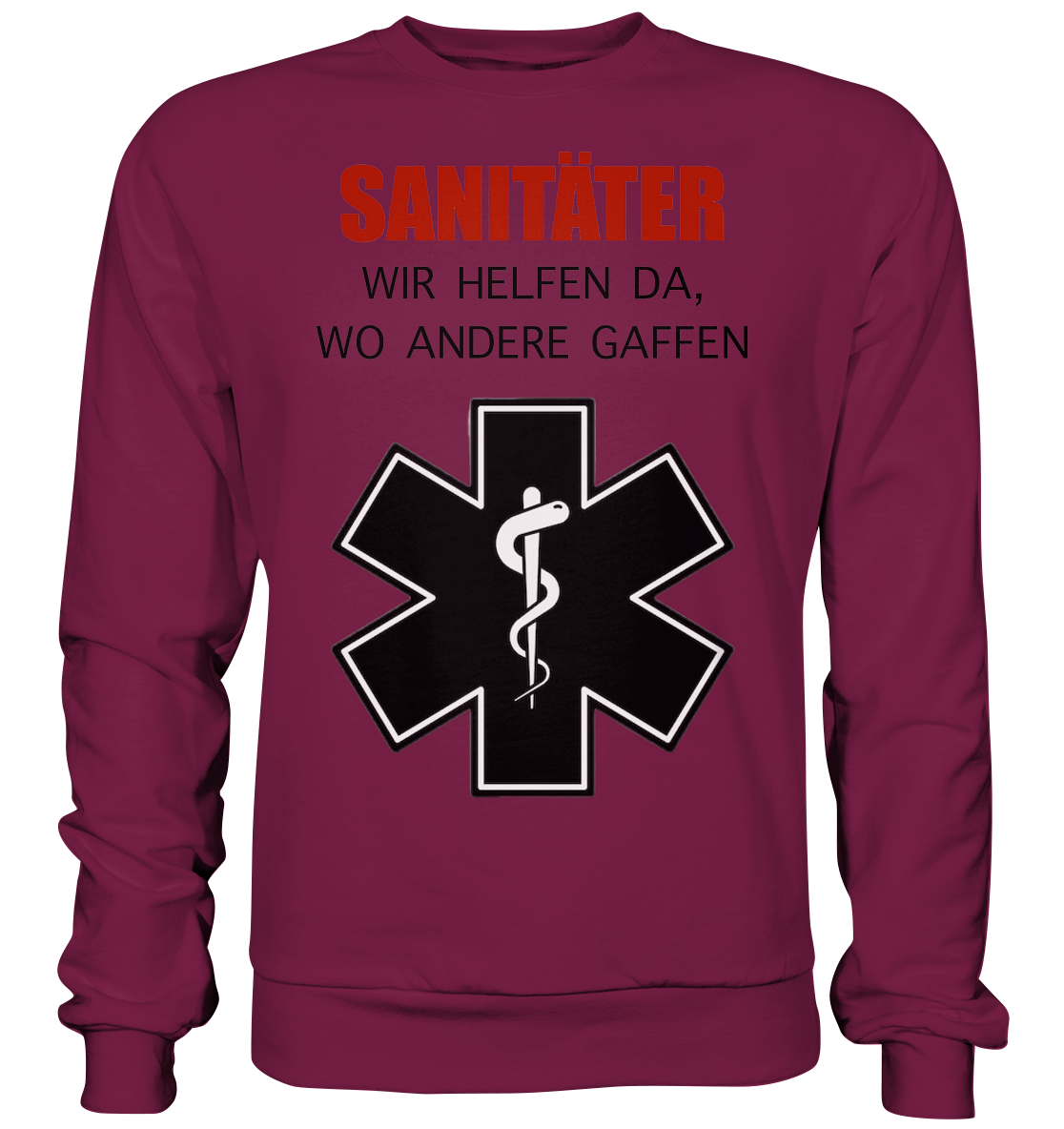 Sanitäter Wir helfen da, wo andere Gaffen - Basic Sweatshirt