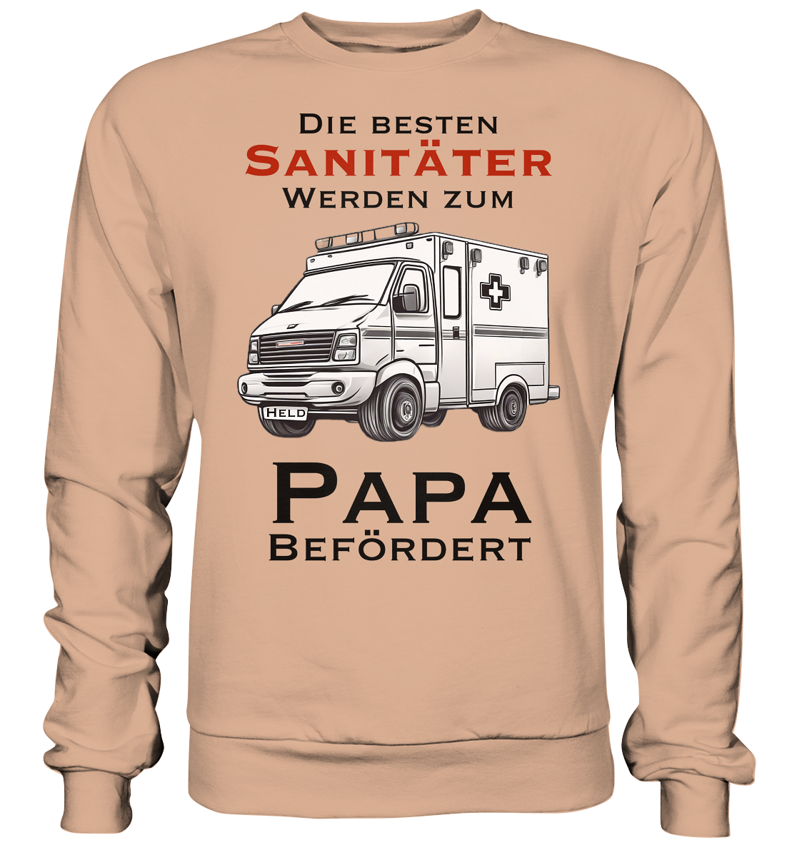 Die Besten Sanitäter werden zum Papa befördert. - Basic Sweatshirt