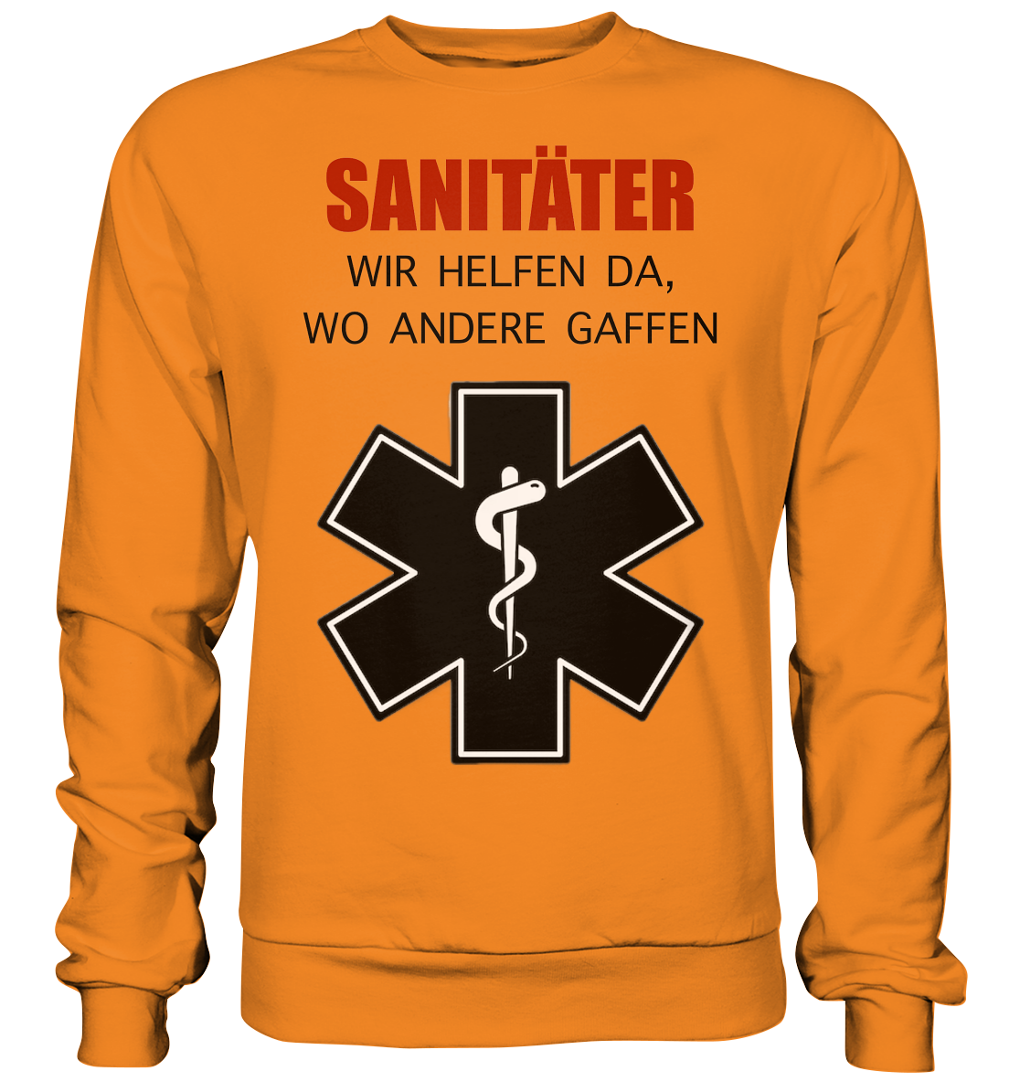 Sanitäter Wir helfen da, wo andere Gaffen - Basic Sweatshirt