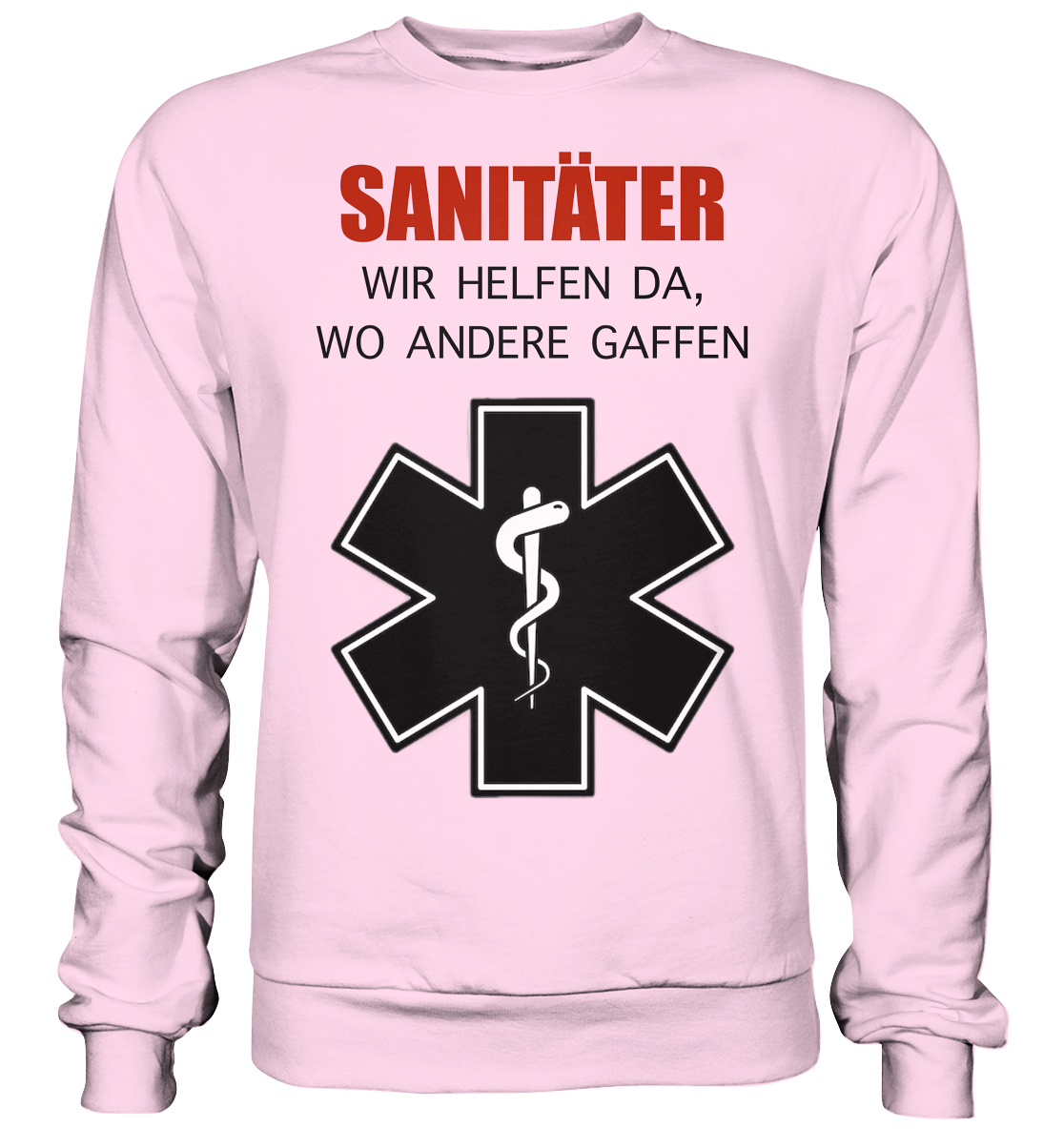 Sanitäter Wir helfen da, wo andere Gaffen - Basic Sweatshirt