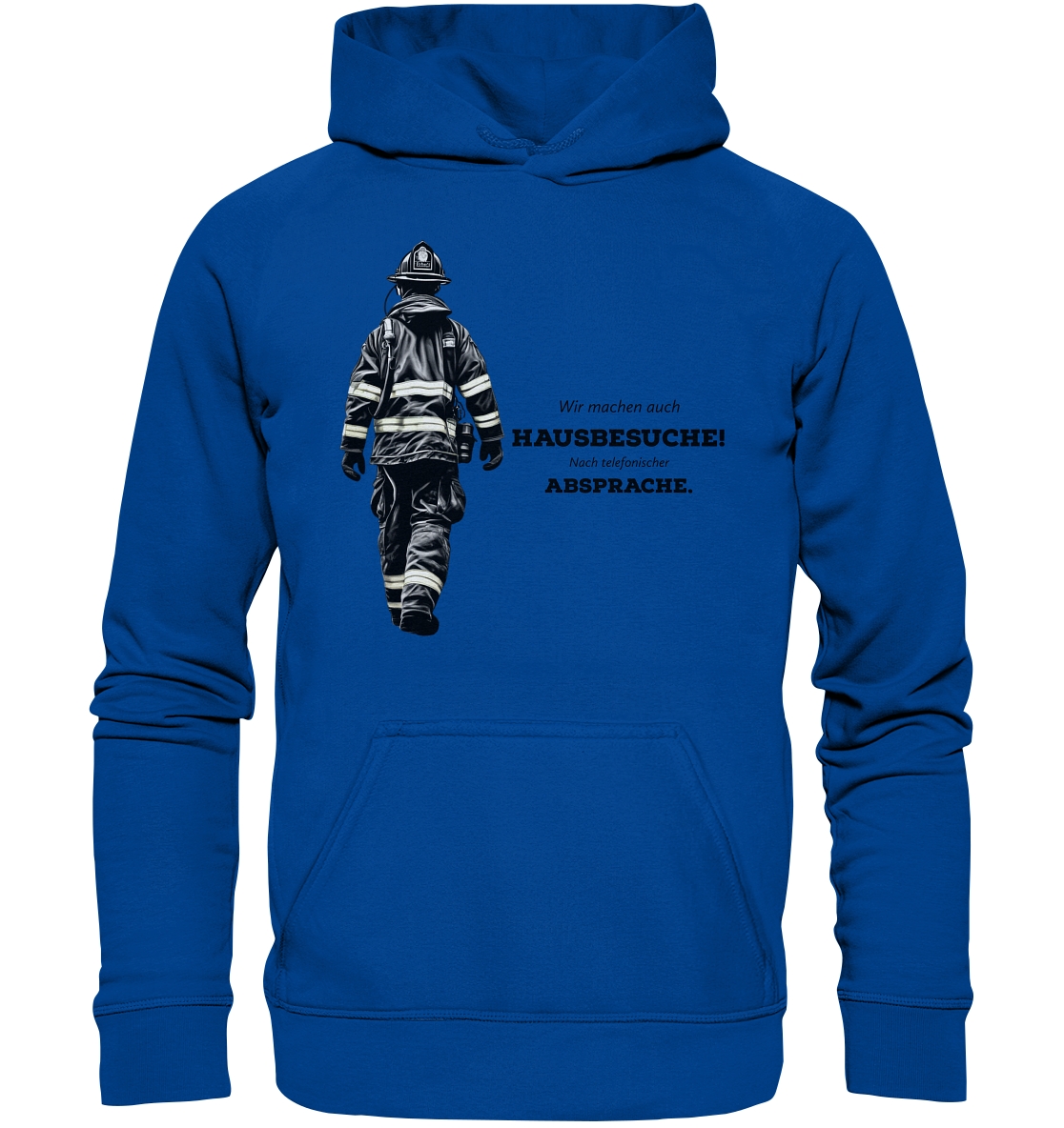 Wir machen auch Hausbesuche! - Feuerwehr - Basic Unisex Hoodie