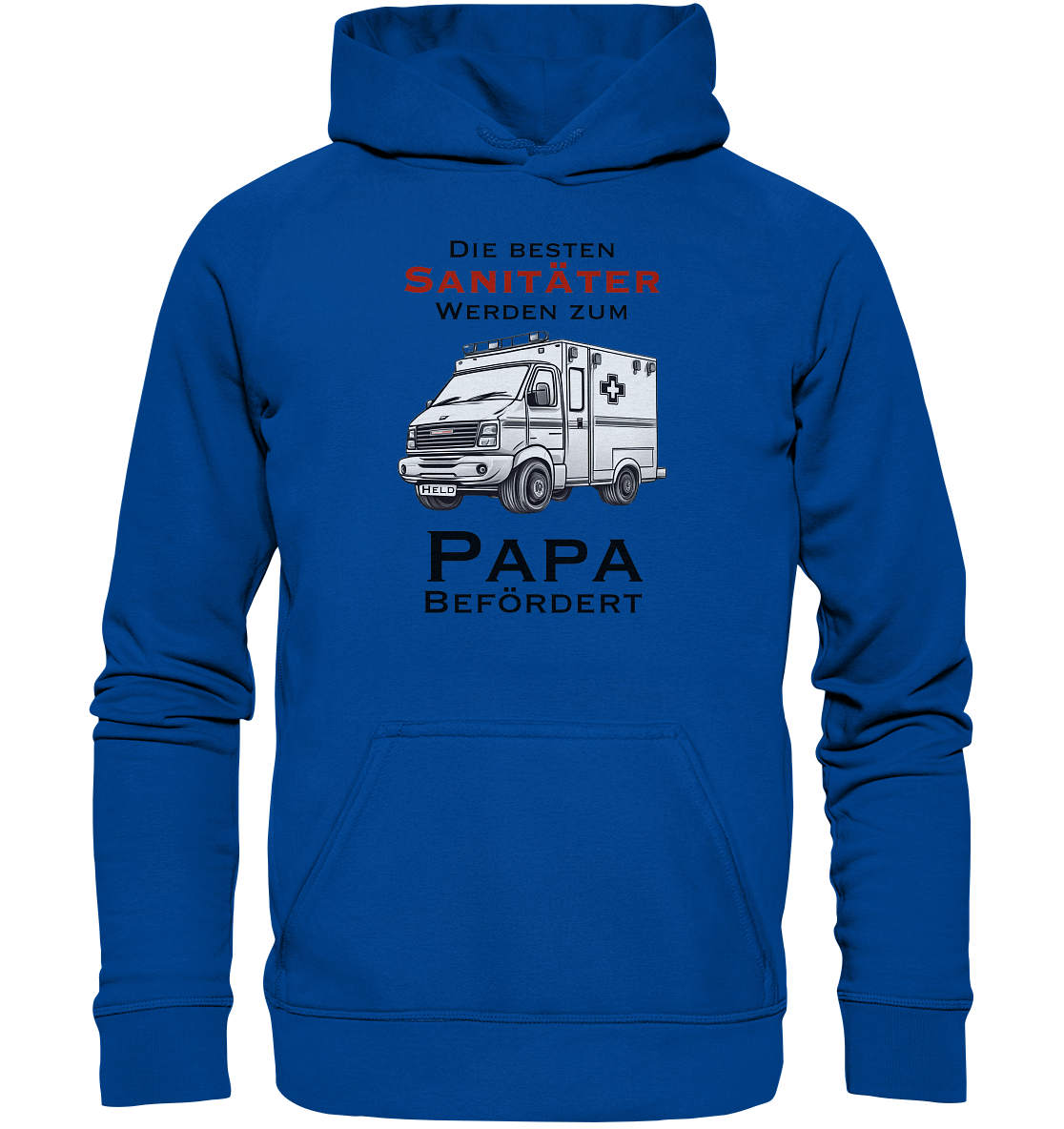 Die Besten Sanitäter werden zum Papa befördert. - Basic Unisex Hoodie