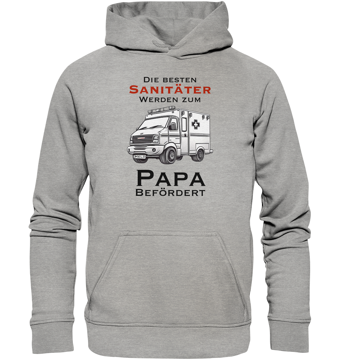 Die Besten Sanitäter werden zum Papa befördert. - Basic Unisex Hoodie