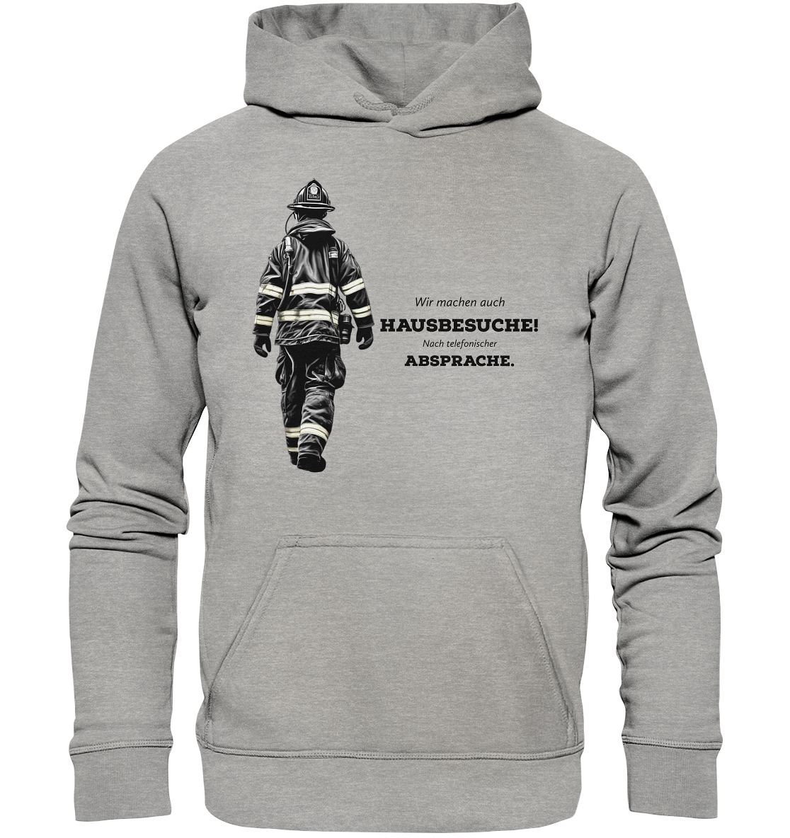 Wir machen auch Hausbesuche! - Feuerwehr - Basic Unisex Hoodie