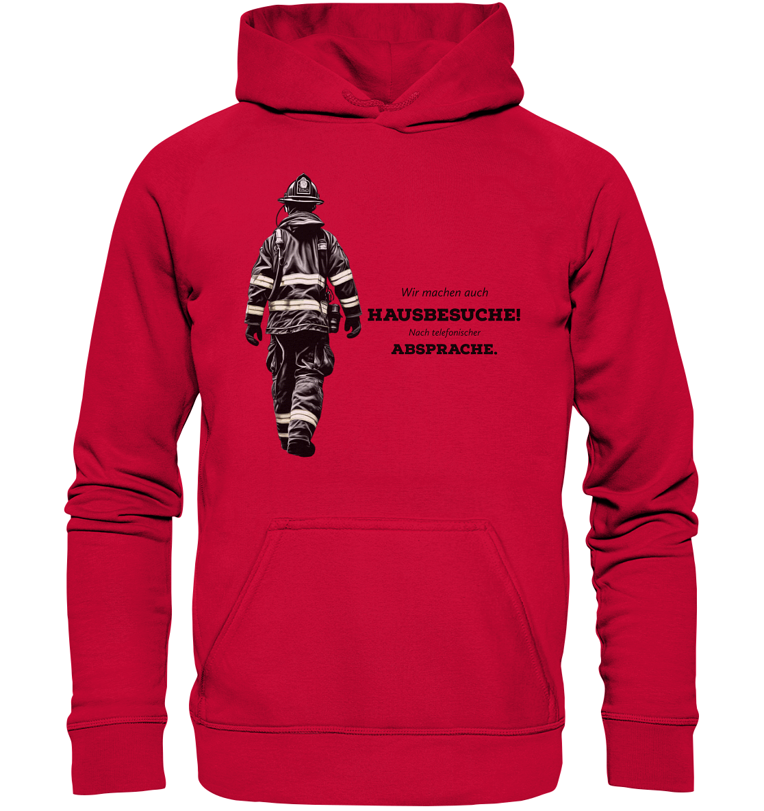 Wir machen auch Hausbesuche! - Feuerwehr - Basic Unisex Hoodie