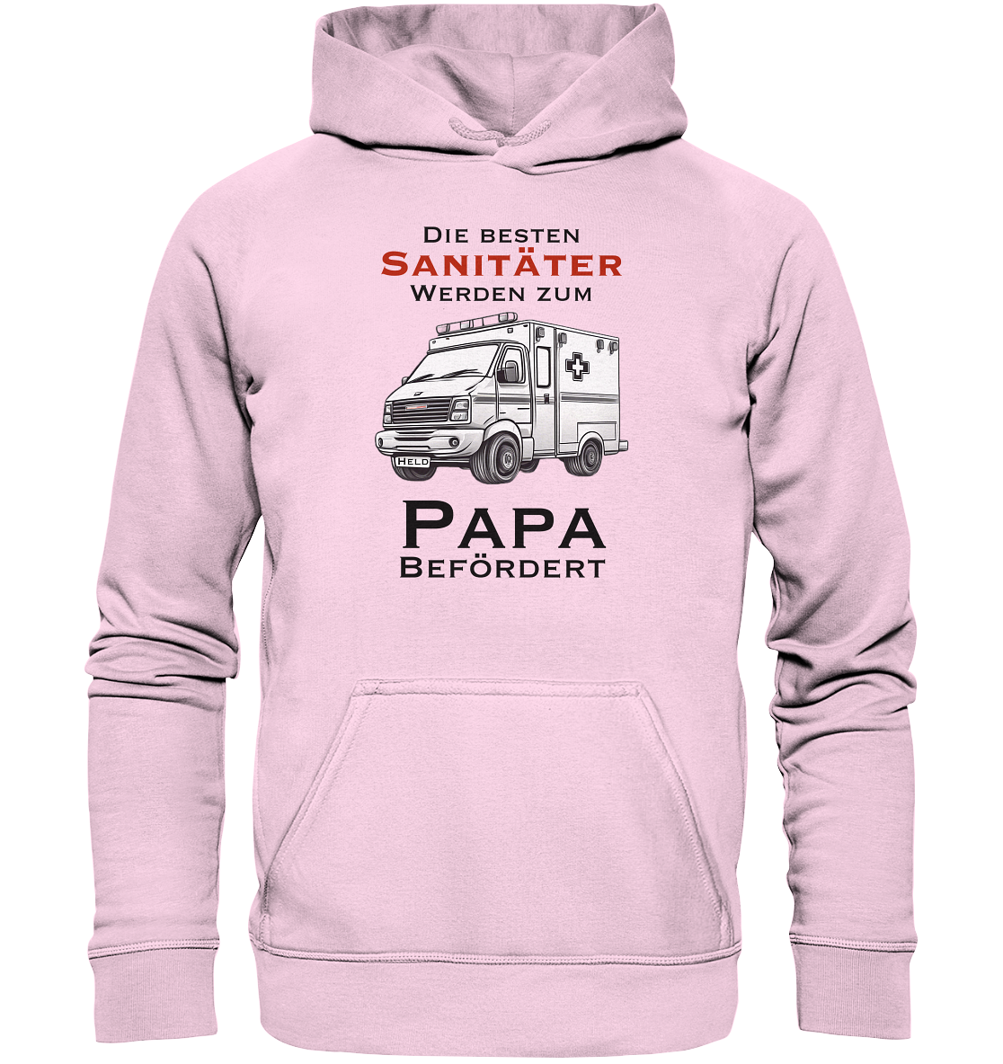 Die Besten Sanitäter werden zum Papa befördert. - Basic Unisex Hoodie